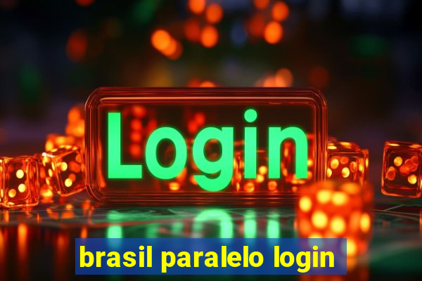 brasil paralelo login